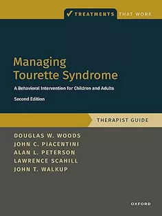 Managing Tourette Syndrome: A Behavioral Intervention for Children and Adults Therapist Guide (Treatments That Work)