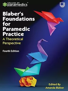 Blaber's Foundations for Paramedic Practice: A Theoretical Perspective