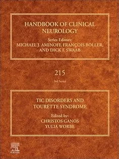 Tic Disorders and Tourette Syndrome (Volume 215) (Handbook of Clinical Neurology, Volume 215)