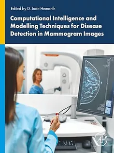 Computational Intelligence and Modelling Techniques for Disease Detection in Mammogram Images