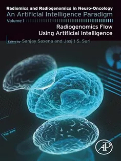 Radiomics and Radiogenomics in Neuro-Oncology: An Artificial Intelligence Paradigm - Volume 1: Radiogenomics Flow Using Artificial Intelligence