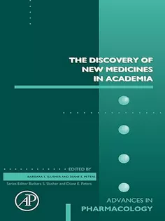 The Discovery of New Medicines in Academia (Volume 100) (Advances in Pharmacology, Volume 100)