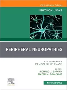 Peripheral Neuropathies, An Issue of Neurologic Clinics (Volume 43-4) (The Clinics: Internal Medicine, Volume 43-4)