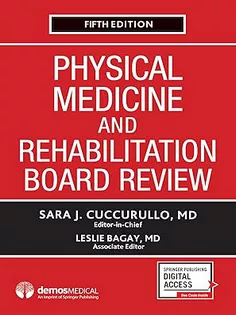 Physical Medicine and Rehabilitation Board Review