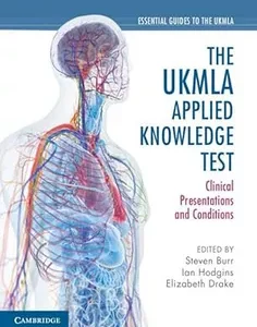The UKMLA Applied Knowledge Test: Clinical Presentations and Conditions (Essential Guides to the UKMLA)