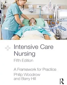 Intensive Care Nursing: A Framework for Practice