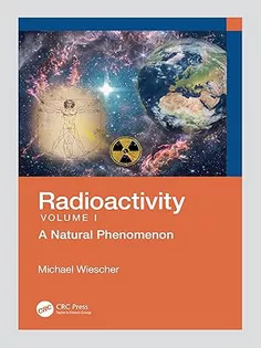 Radioactivity: Volume I A Natural Phenomenon