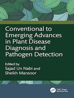 Conventional to Emerging Advances in Plant Disease Diagnosis and Pathogen Detection