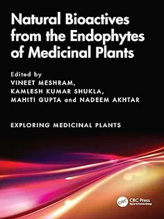 Natural Bioactives from the Endophytes of Medicinal Plants (Exploring Medicinal Plants)
