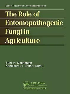 The Role of Entomopathogenic Fungi in Agriculture (Progress in Mycological Research)