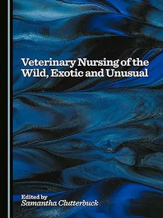 Veterinary Nursing of the Wild, Exotic and Unusual