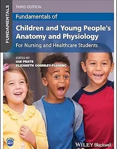 Fundamentals of Children and Young People's Anatomy and Physiology: For Nursing and Healthcare Students