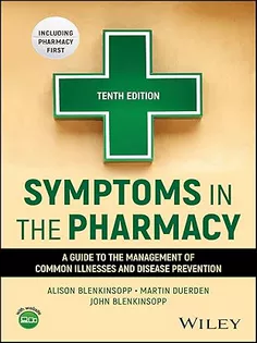 Symptoms in the Pharmacy: A Guide to the Management of Common Illnesses and Disease Prevention
