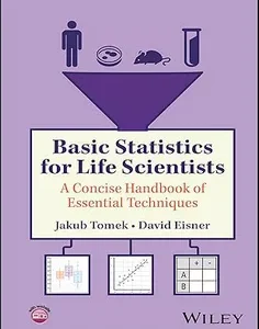 Basic Statistics for Life Scientists: A Concise Handbook of Essential Techniques