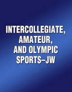 Intercollegiate, Amateur, and Olympic Sports-JW