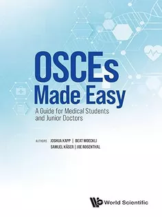 Osces Made Easy: Guide for Medical Students & Junior Doctors