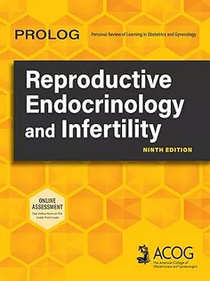 PROLOG: Reproductive Endocrinology and Infertility, Ninth Edition (Assessment & Critique)