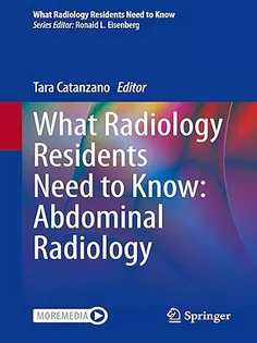 What Radiology Residents Need to Know: Abdominal Radiology