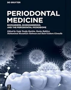 Periodontal Medicine: Biomarkers, Bioengineering, and the Periodontal Microbiome
