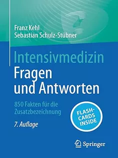 Intensivmedizin - Fragen und Antworten: 850 Fakten für die Zusatzbezeichnung (German Edition)