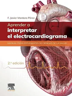 Aprender a interpretar el electrocardiograma: Manual para estudiantes de ciencias de la salud