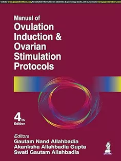 Manual of Ovulation Induction Ovarian Stimulation Protocols