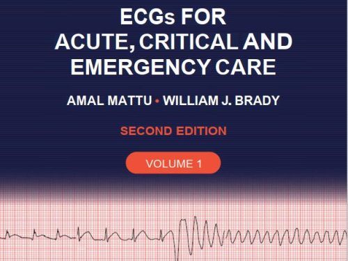 ECGs for Acute, Critical and Emergency Care, Volume 1