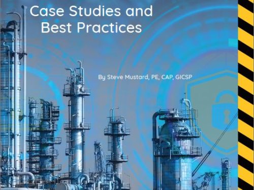 Industrial Cybersecurity Case Studies and Best Practices