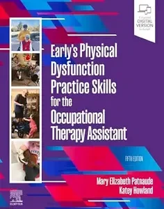 Early’s Physical Dysfunction Practice Skills for the Occupational Therapy Assistant