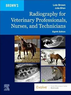 Radiography for Veterinary Professionals, Nurses, and Technicians
