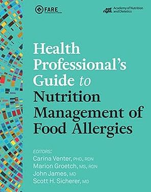 Health Professional's Guide to Nutrition Management of Food Allergies