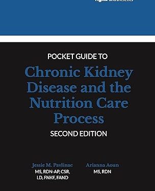 Pocket Guide to Chronic Kidney Disease and the Nutrition Care Process, 2nd Edition