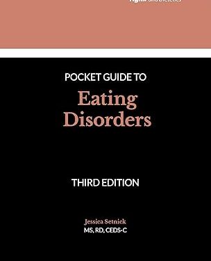 Academy of Nutrition and Dietetics Guide to Eating Disorders
