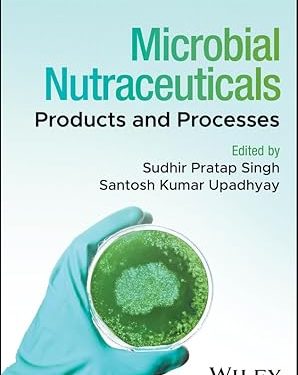 Microbial Nutraceuticals: Products and Processes