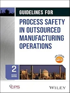 Guidelines for Process Safety in Outsourced Manufacturing Operations 2nd Edition