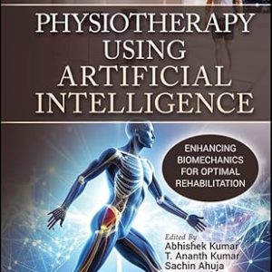 Physiotherapy Using Artificial Intelligence: Enhancing Biomechanics for Optimal Rehabilitation