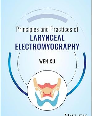 Principles and Practices of Laryngeal Electromyography