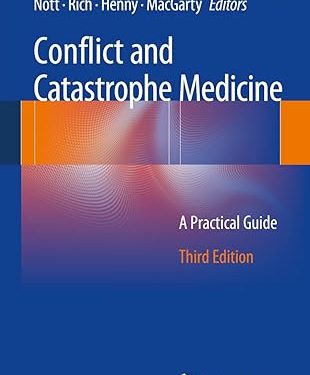 Conflict and Catastrophe Medicine: A Practical Guide