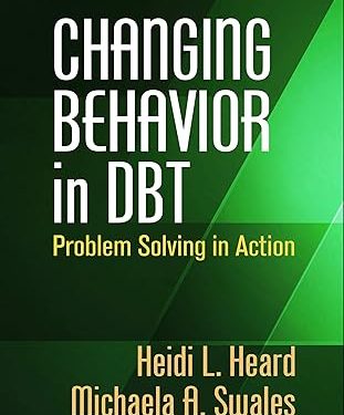 Changing Behavior in DBT: Problem Solving in Action