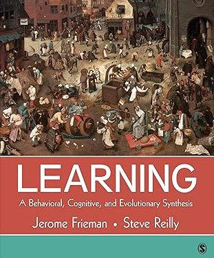 Learning: A Behavioral, Cognitive, and Evolutionary Synthesis