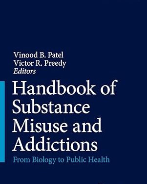 Handbook of Substance Misuse and Addictions: From Biology to Public Health