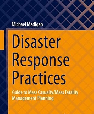 Disaster Response Practices: Guide to Mass Casualty/Mass Fatality Management Planning