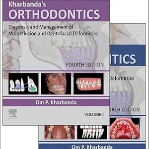 Kharbanda's Orthodontics: Diagnosis and Management of Malocclusion and Dentofacial Deformities, Vol 1&2