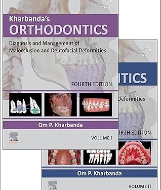 Kharbanda's Orthodontics: Diagnosis and Management of Malocclusion and Dentofacial Deformities, Vol 1&2