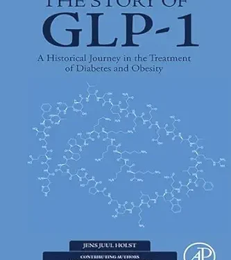 The Story of GLP-1: A Historical Journey in the Treatment of Diabetes and Obesity