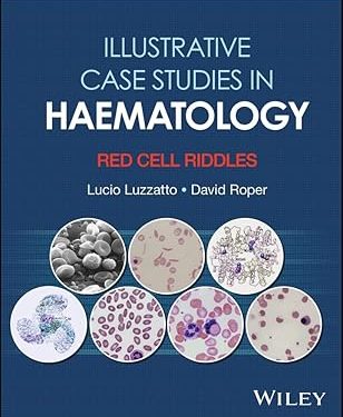 9781394354580 Illustrative Case Studies in Haematology: Red Cell Riddles