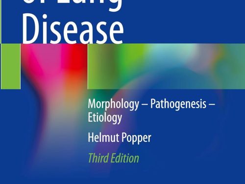 Pathology of Lung Disease: Morphology – Pathogenesis – Etiology
