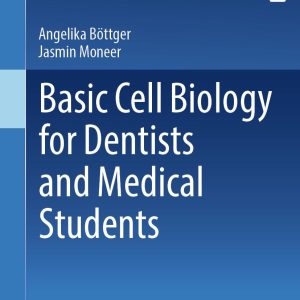 Basic Cell Biology for Dentists and Medical Students