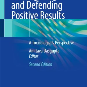 Beating Drug Tests and Defending Positive Results: A Toxicologist’s Perspective