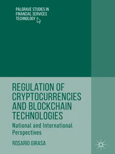 Regulation of Cryptocurrencies and Blockchain Technologies